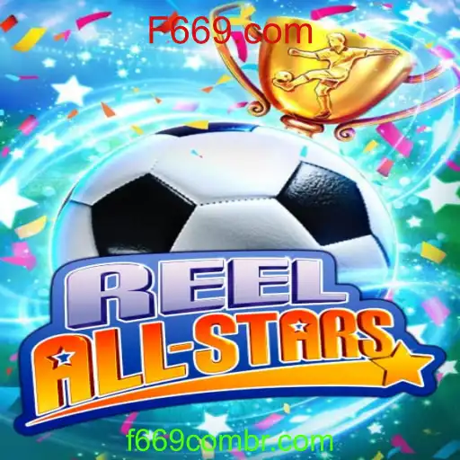 ReelAllStars: Descubra o Mundo Empolgante deste Jogo com F669.com